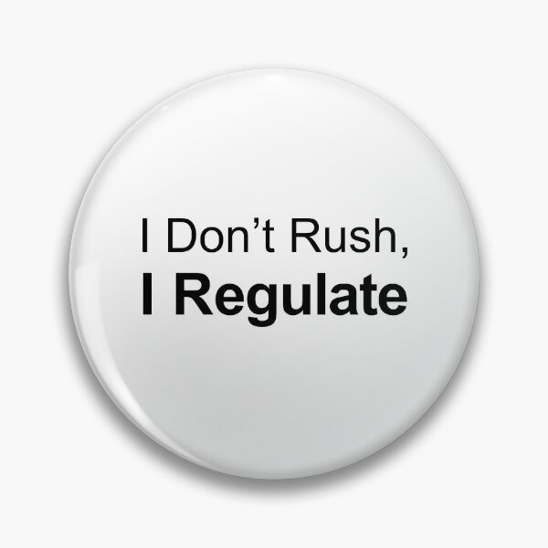 Item preview, I Don’t Rush, I Regulate — Introvert Pace Quote designed and sold by MadCatDesign77.