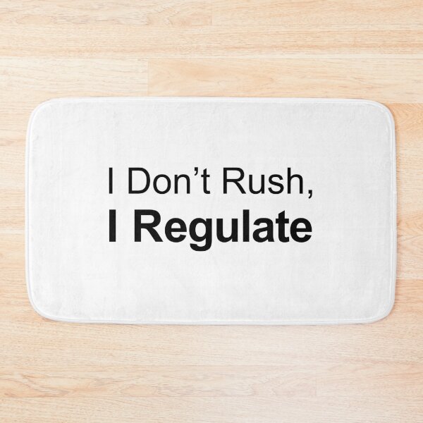 Item preview, I Don’t Rush, I Regulate — Introvert Pace Quote designed and sold by MadCatDesign77.
