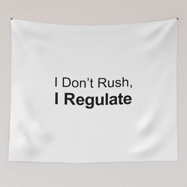 Item preview, I Don’t Rush, I Regulate — Introvert Pace Quote designed and sold by MadCatDesign77.