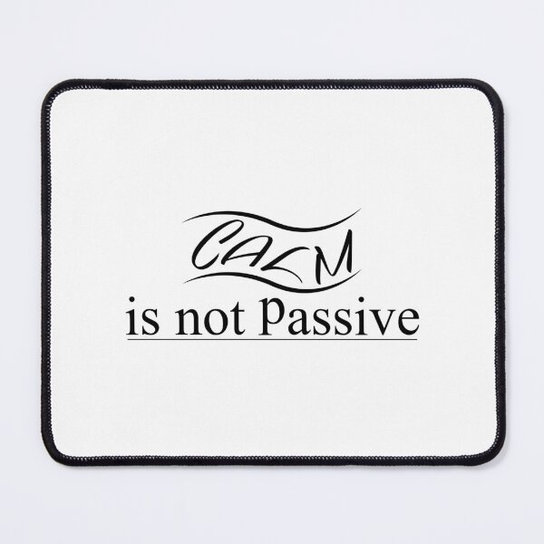 Item preview, Calm Is Not Passive – Flowing Typographic Quote designed and sold by MadCatDesign77.