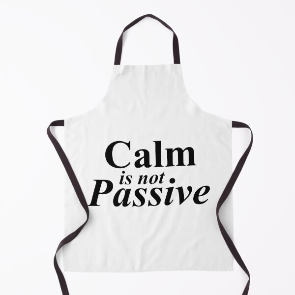 Item preview, Calm Is Not Passive – Elegant Serif Quote Design designed and sold by MadCatDesign77.