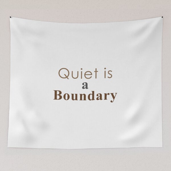 Item preview, Quiet Is a Boundary (Clear Intent) designed and sold by MadCatDesign77.
