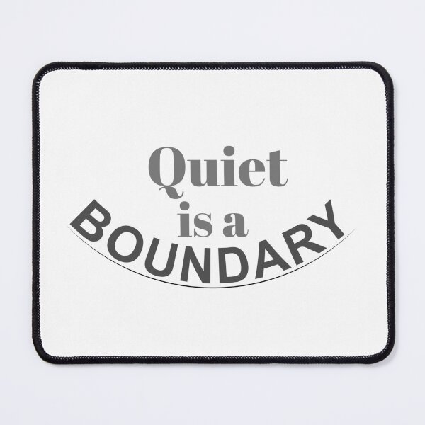 Item preview, Quiet Is a Boundary (Soft Strength) designed and sold by MadCatDesign77.
