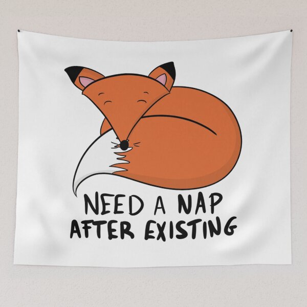 Item preview, Need A Nap After Existing Cute Sleeping Fox designed and sold by DesignFreakArt.