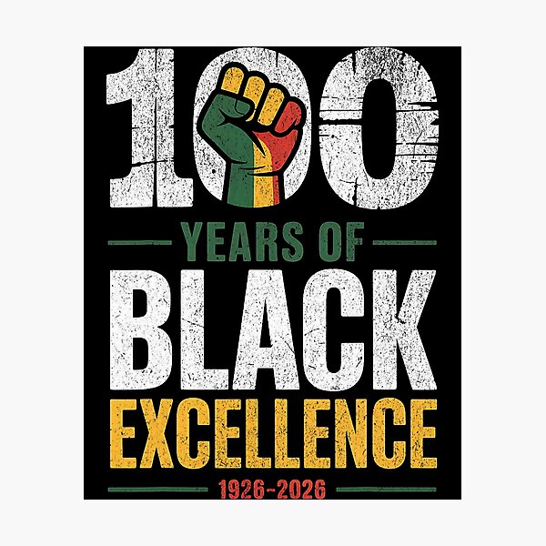Item preview, Black Excellence Centennial 100 Years Black History Month designed and sold by michealhunt1.