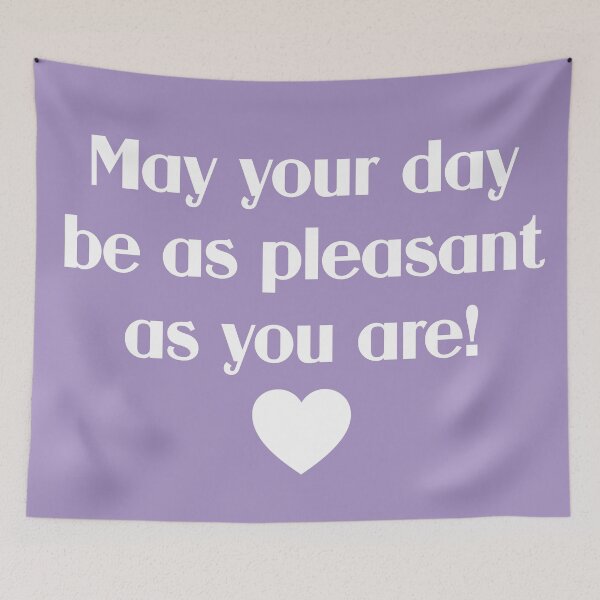 Item preview, May Your Day Be As Pleasant As You Are! designed and sold by chaoticwhims.