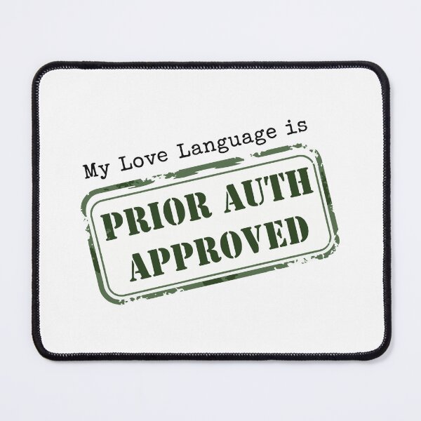 Item preview, Prior Auth Approved - Funny Medical Billing Pharmacy Tech Art designed and sold by CrewGifted.