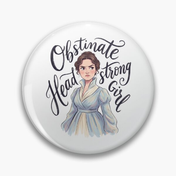 Item preview, Obstinate Headstrong Girl Angry Elizabeth Bennet Graphic designed and sold by Fenay Designs.