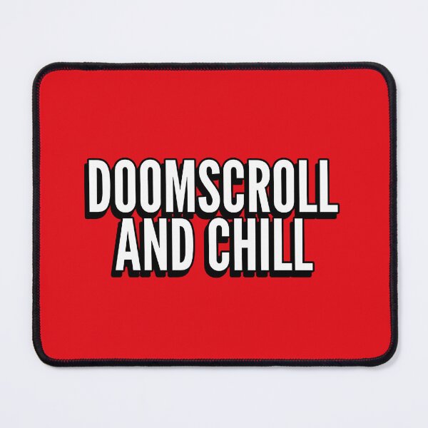 Item preview, Doomscroll and Chill anxiety humor designed and sold by The Sporty Nerd.