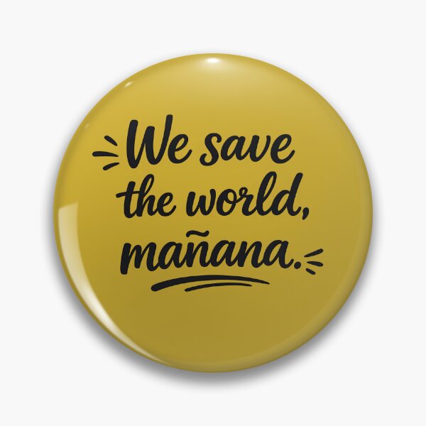 Item preview, We save the world mañana - Pluribus designed and sold by irawor.