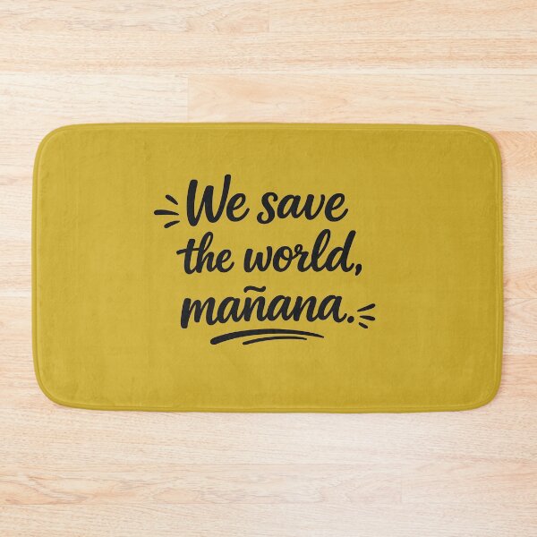 Item preview, We save the world mañana - Pluribus designed and sold by irawor.