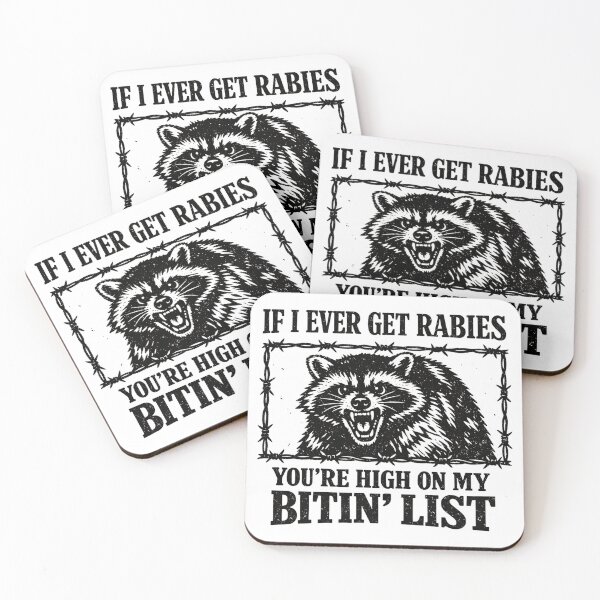 Item preview, IF I EVER GET RABIES YOU’RE HIGH ON MY BITIN’ LIST designed and sold by MinaKiarts.