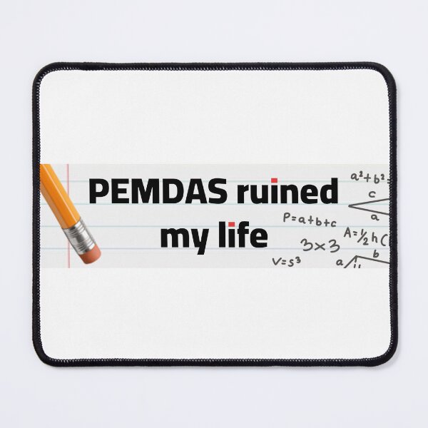Item preview, PEMDAS ruined my life funny bumper sticker funny shirt designed and sold by Toothbrushh.