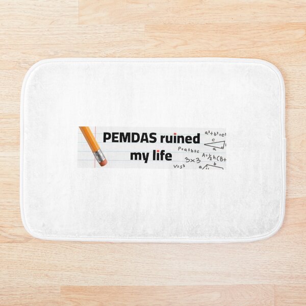 Item preview, PEMDAS ruined my life funny bumper sticker funny shirt designed and sold by Toothbrushh.