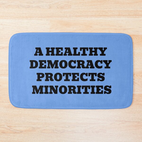 Item preview, A Healthy Democracy Protects Minorities designed and sold by WakeNBake-Tees.