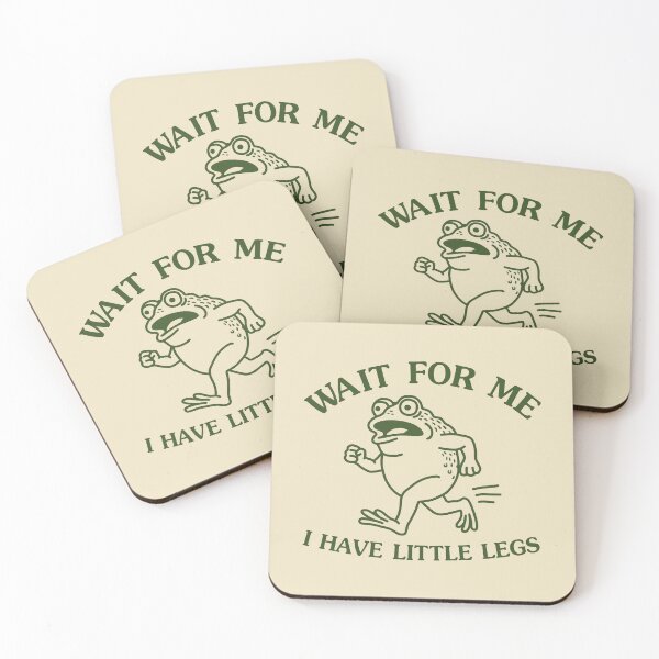 Item preview, Wait for Me I Have Little Legs designed and sold by NQArtist.