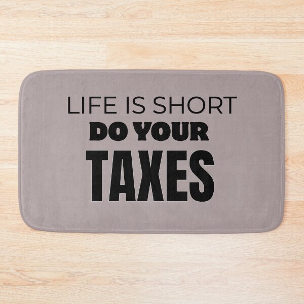 Item preview, Funny Tax Accountant Shirt – Life Is Short Do Your Taxes – CPA & Tax Season Humor Gift designed and sold by arceeddesign.