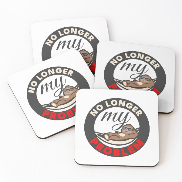 Item preview, No Longer My Problem- Badge designed and sold by cocodes.