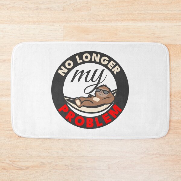 Item preview, No Longer My Problem- Badge designed and sold by cocodes.