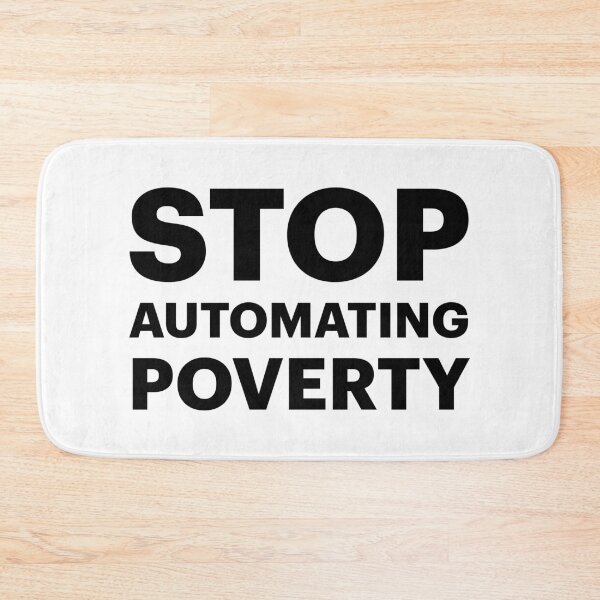 Item preview, STOP AUTOMATING POVERTY | Anti-AI Saying (Black Text) designed and sold by STUDIO-72.