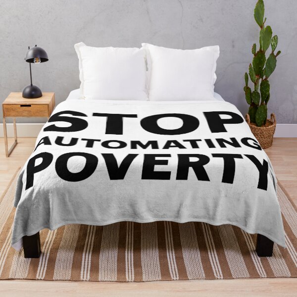 Item preview, STOP AUTOMATING POVERTY | Anti-AI Saying (Black Text) designed and sold by STUDIO-72.