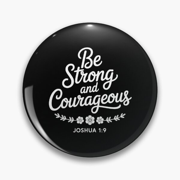 Item preview, Be Strong and Courageous designed and sold by theartfulaspie.