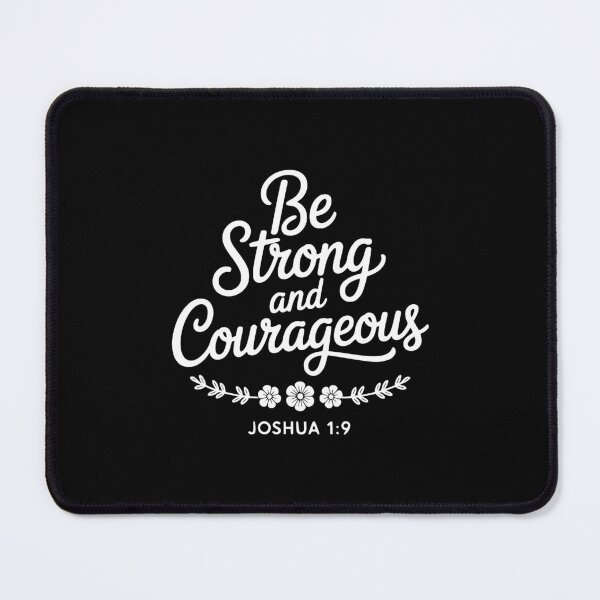 Item preview, Be Strong and Courageous designed and sold by theartfulaspie.