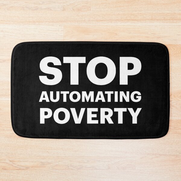 Item preview, STOP AUTOMATING POVERTY | Anti-AI Saying (White Text) designed and sold by STUDIO-72.