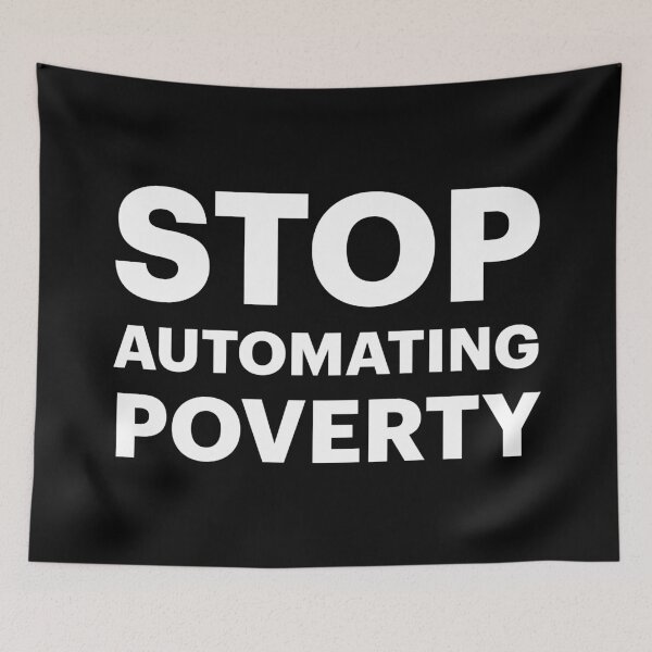Item preview, STOP AUTOMATING POVERTY | Anti-AI Saying (White Text) designed and sold by STUDIO-72.