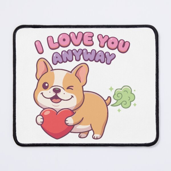 Item preview, I Love You Even Though You Stink Frenchie designed and sold by Petzzz.