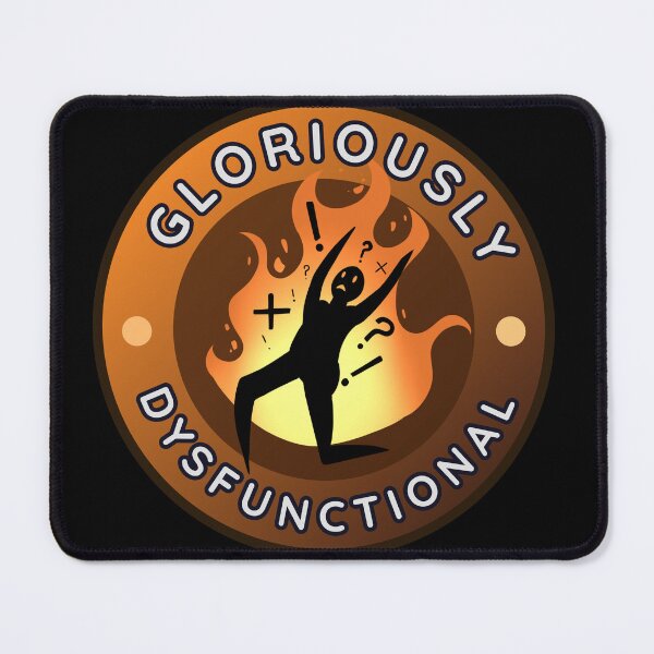 Item preview, Gloriously Dysfunctional designed and sold by TallewellynCos.