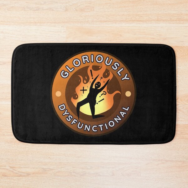 Item preview, Gloriously Dysfunctional designed and sold by TallewellynCos.
