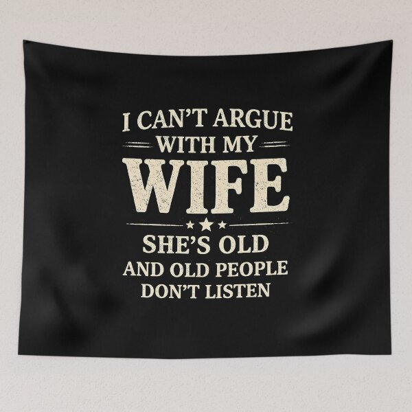 Item preview, I Can't Argue with My Wife She's Older Than Me & Old People designed and sold by JODYSMORGAN.