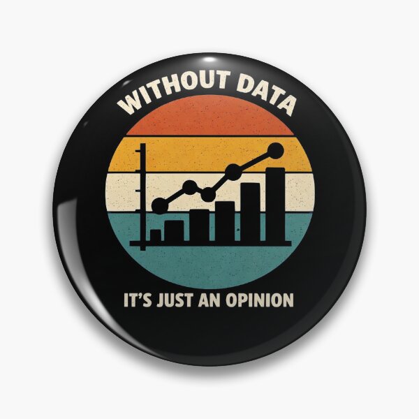 Item preview, WITHOUT DATA IT’S JUST AN OPINION designed and sold by sarahdoesdesign.