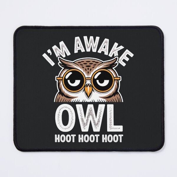 Item preview, Funny Sarcastic Owl Meme – I’m Awake Night Humor designed and sold by Taans-Creation.