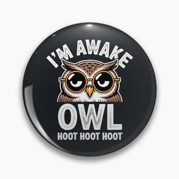 Item preview, Funny Sarcastic Owl Meme – I’m Awake Night Humor designed and sold by Taans-Creation.