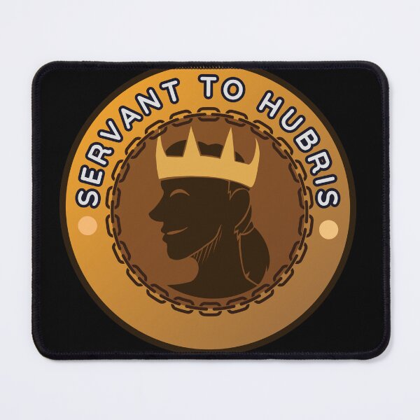 Item preview, Servant to Hubris designed and sold by TallewellynCos.