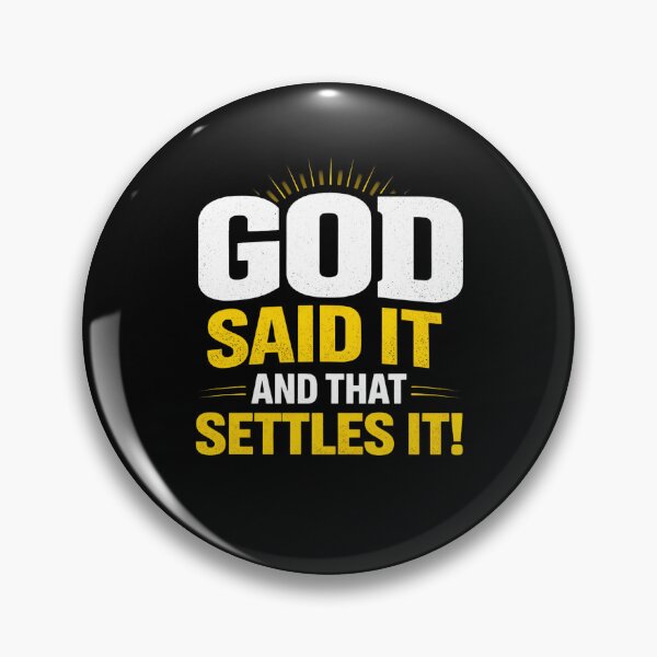 Item preview, God Said It and That Settles It - Bold Christian Faith Slogan designed and sold by Cree8if.