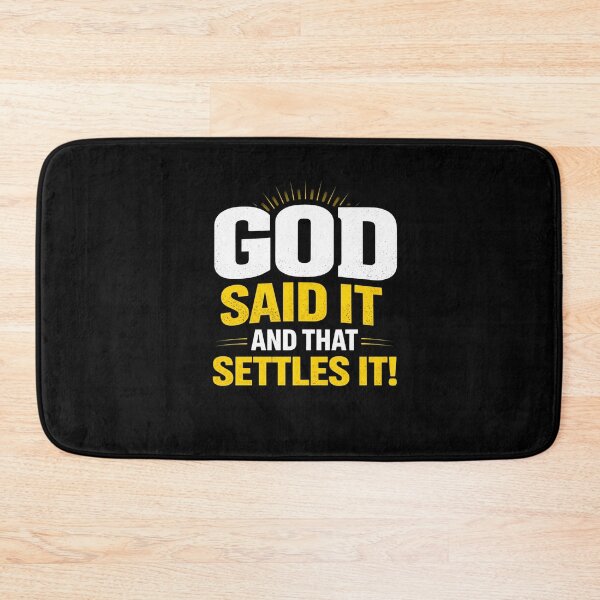 Item preview, God Said It and That Settles It - Bold Christian Faith Slogan designed and sold by Cree8if.