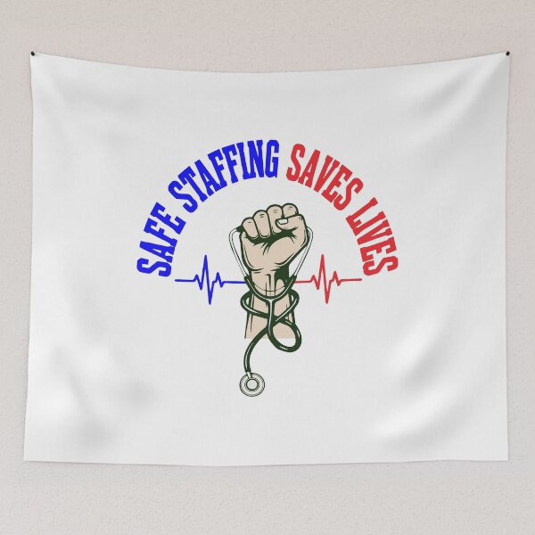 Item preview, Safe Staffing Saves Lives - Nurse Patient Ratio Union Art designed and sold by CrewGifted.
