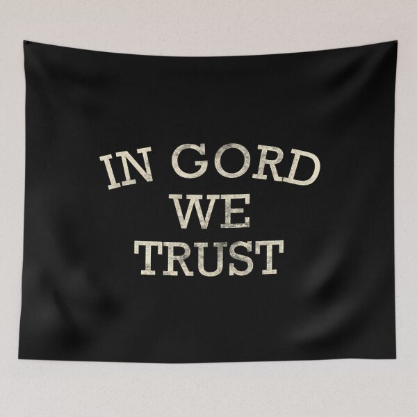 Item preview, In Gord We Trust designed and sold by Mirza Baig.