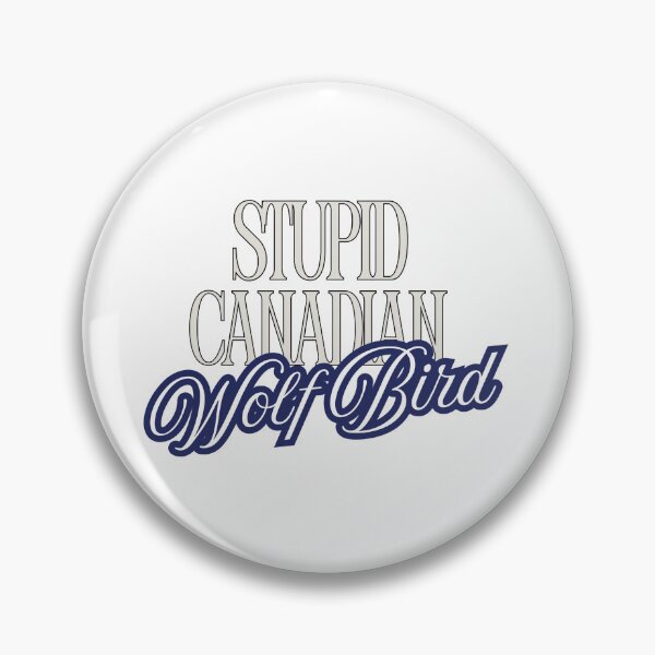 Item preview, Stupid Canadian Wolf Bird designed and sold by popbygab.