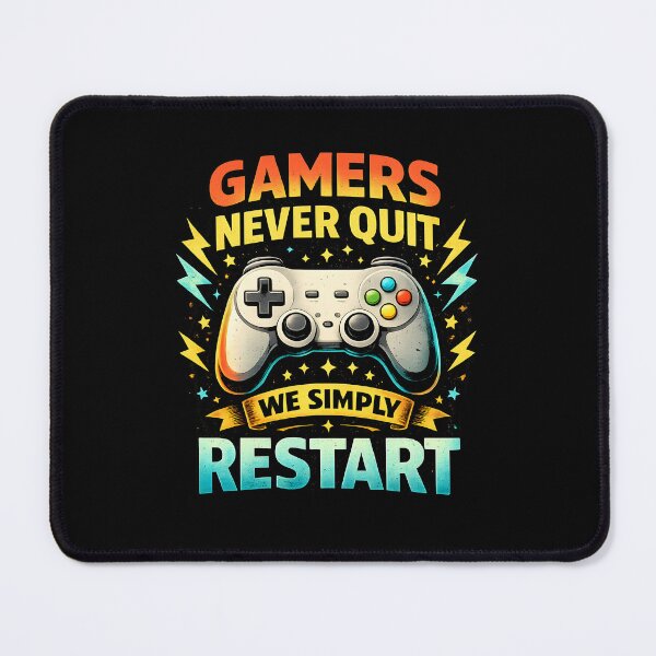 Item preview, Gamers Never Quit We Simply Restart designed and sold by JODYSMORGAN.