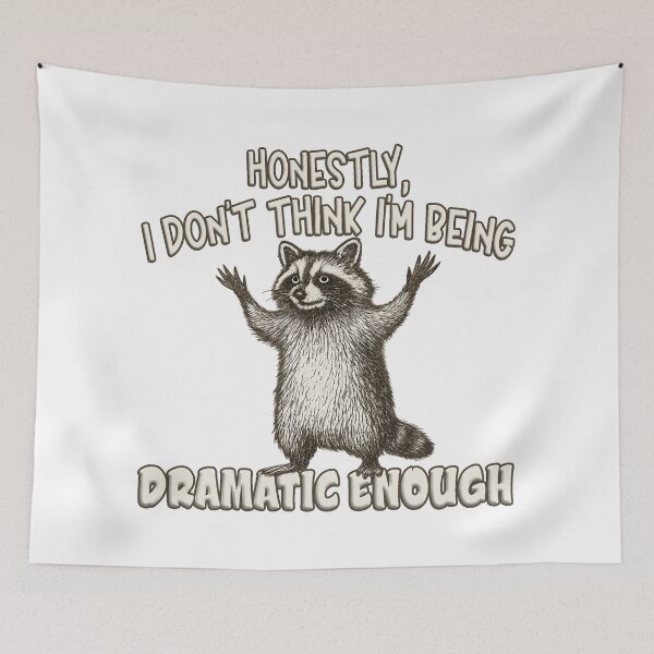 Item preview, I Don't Think I'm Being Dramatic designed and sold by FoggyBogs.