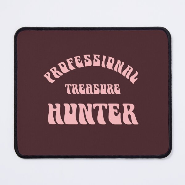 Item preview, PROFESSIONAL TREASURE HUNTER designed and sold by thehappyintrovert .