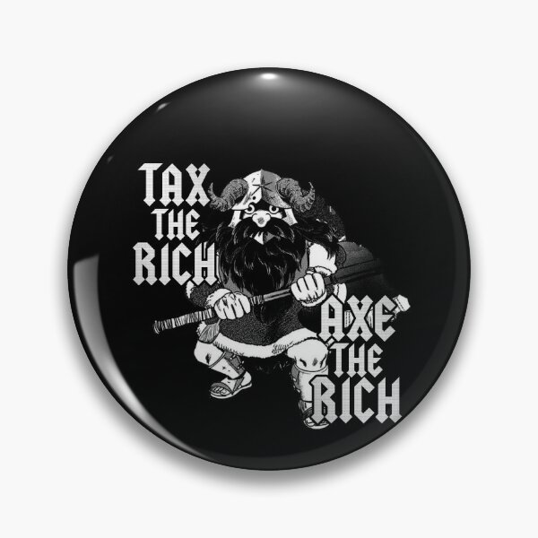 Item preview, Tax the rich. Axe the rich. (otaku) designed and sold by remerasnerdas.
