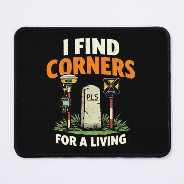 Item preview, I Find Corners for A Living PLS Surveyor designed and sold by Virelo.