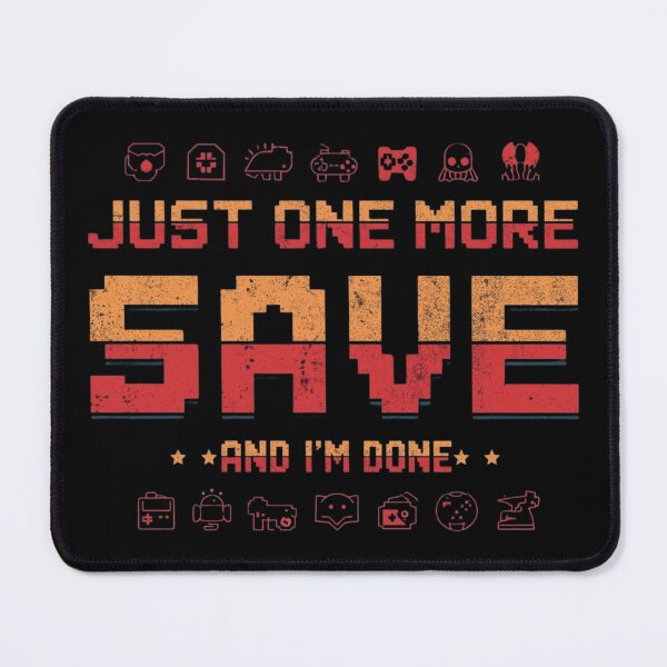 Item preview, Just One More Save And I'm Done – Story Gamer Humor Shirt designed and sold by KapiPrint.