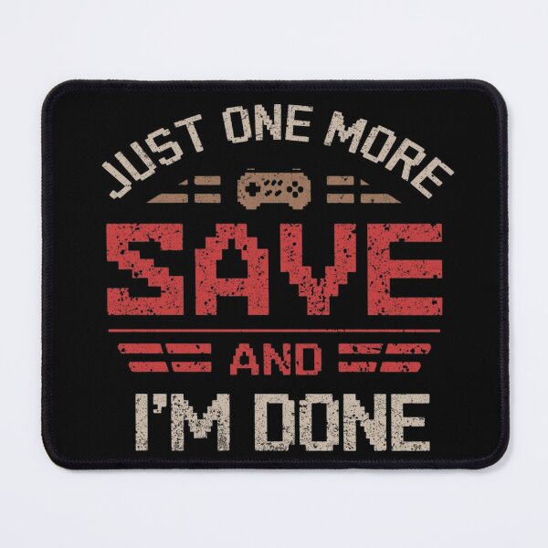 Item preview, Just One More Save And I'm Done – Story Gamer Humor Shirt designed and sold by KapiPrint.