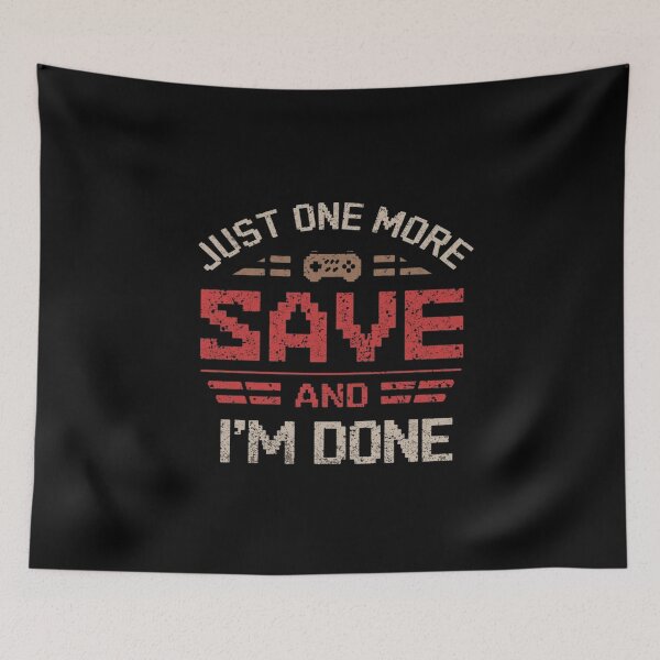 Item preview, Just One More Save And I'm Done – Story Gamer Humor Shirt designed and sold by KapiPrint.